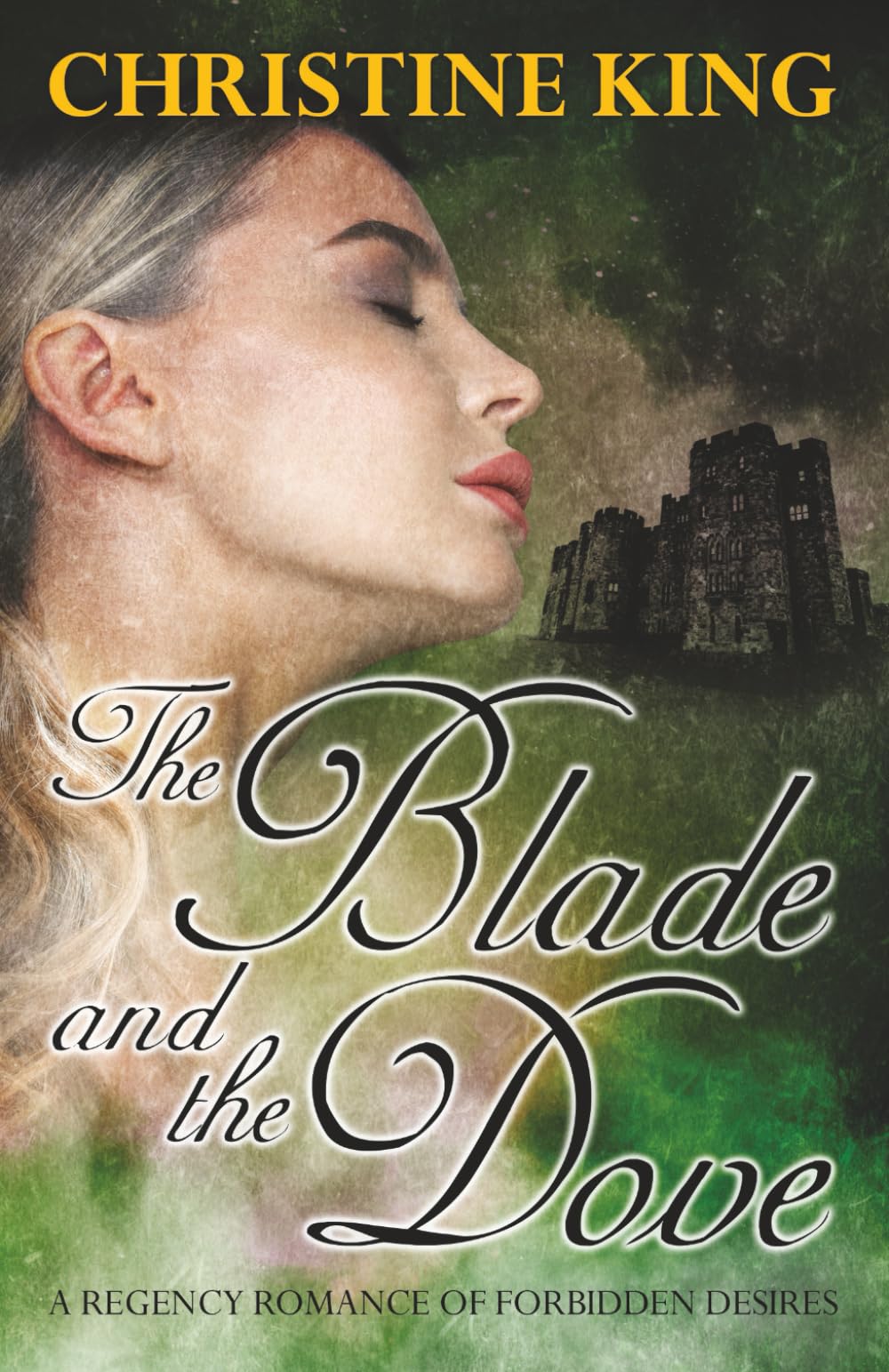 The Blade and the Dove: A Regency Romance of Forbidden Desires