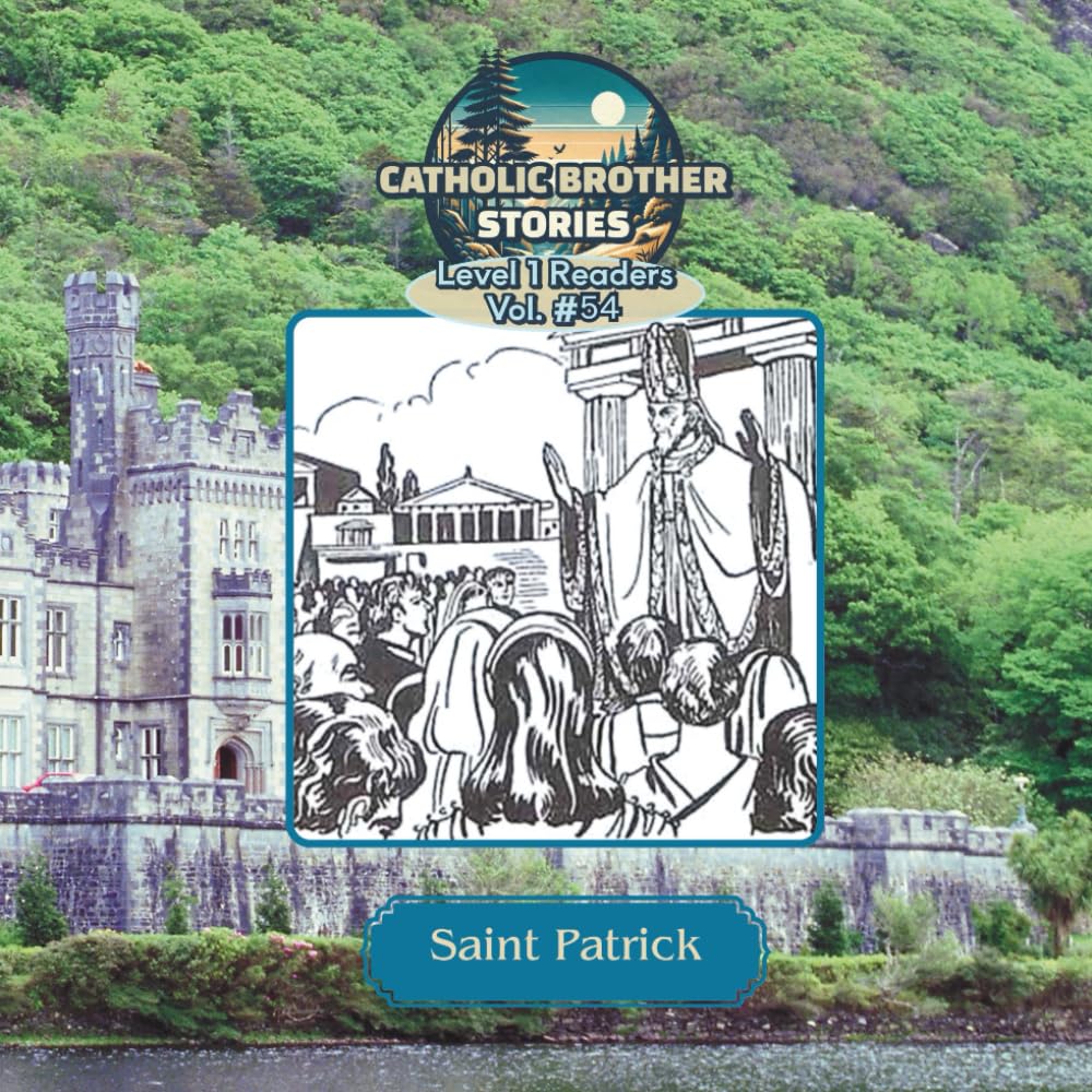 Catholic Brother Stories: Saint Patrick