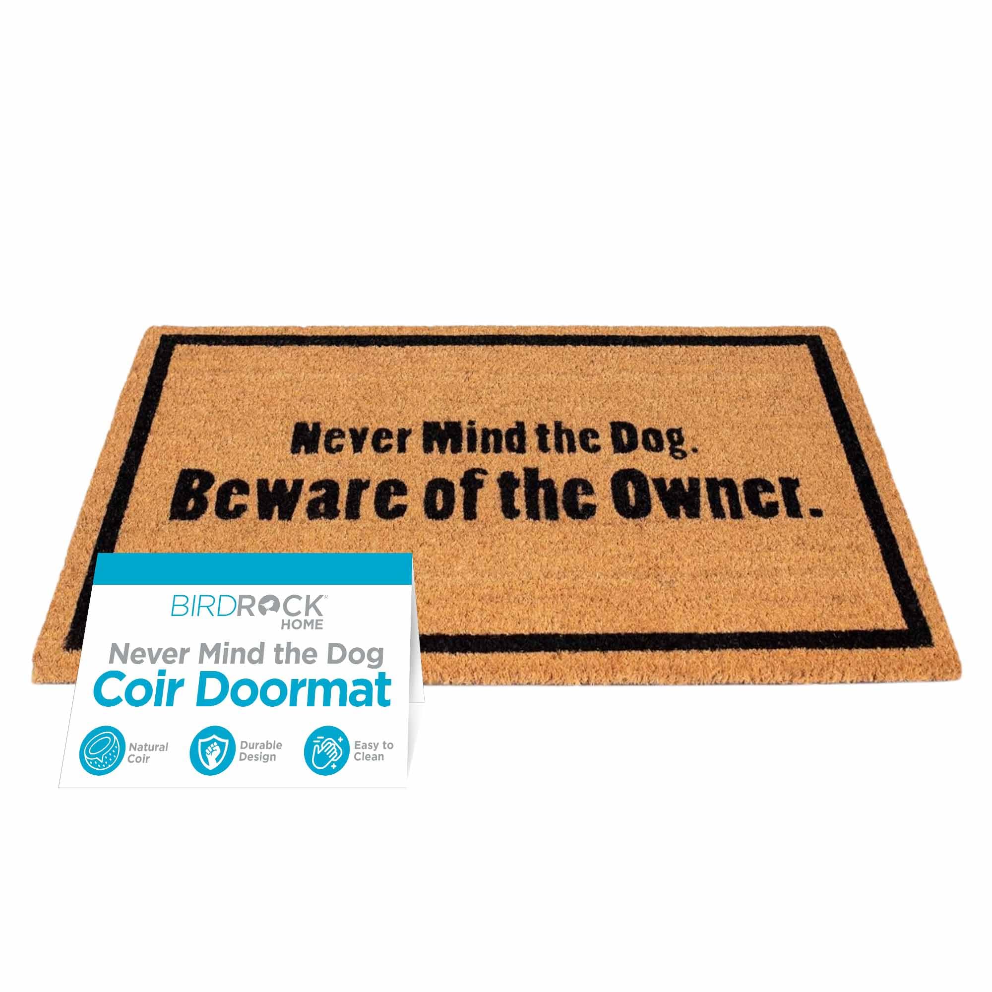 BIRDROCK HOME Beware of The Owner Doormat - Front Door Mat for Indoor Outdoor Entrance - Black Border Rug for Entryway, Porch, Patio, House, or Backdoor - Low Profile, Easy to Clean - 18x30
