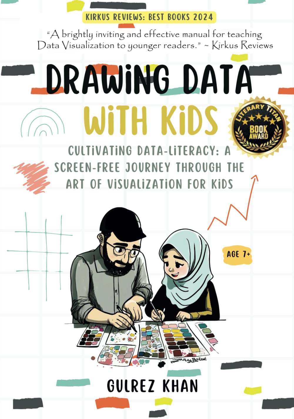Drawing Data with Kids: Cultivating Data-Literacy: A Screen-Free Journey through the Art of Visualization for Kids