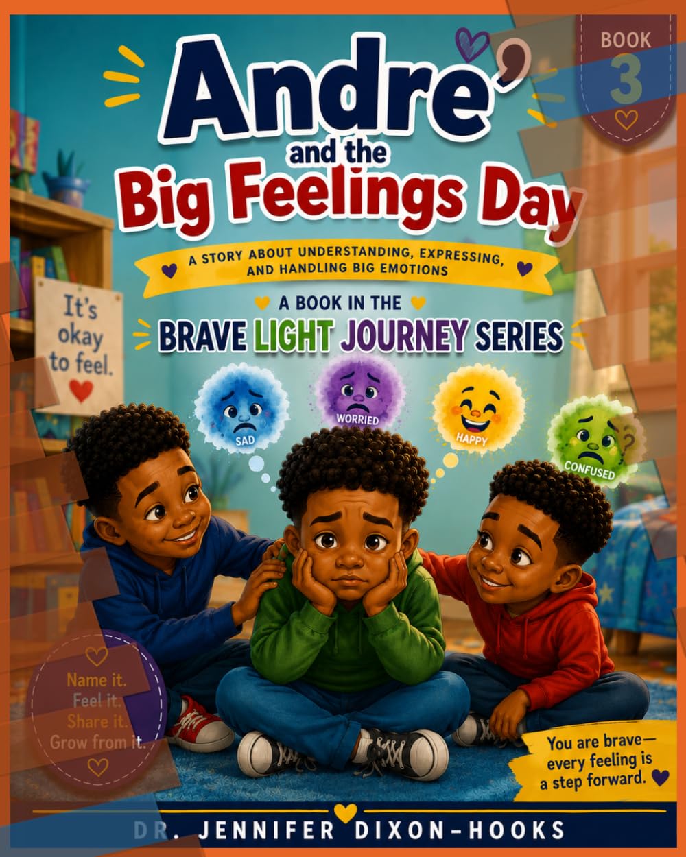Andre And The Big Feelings Day (Brave Light for the Journey Series)