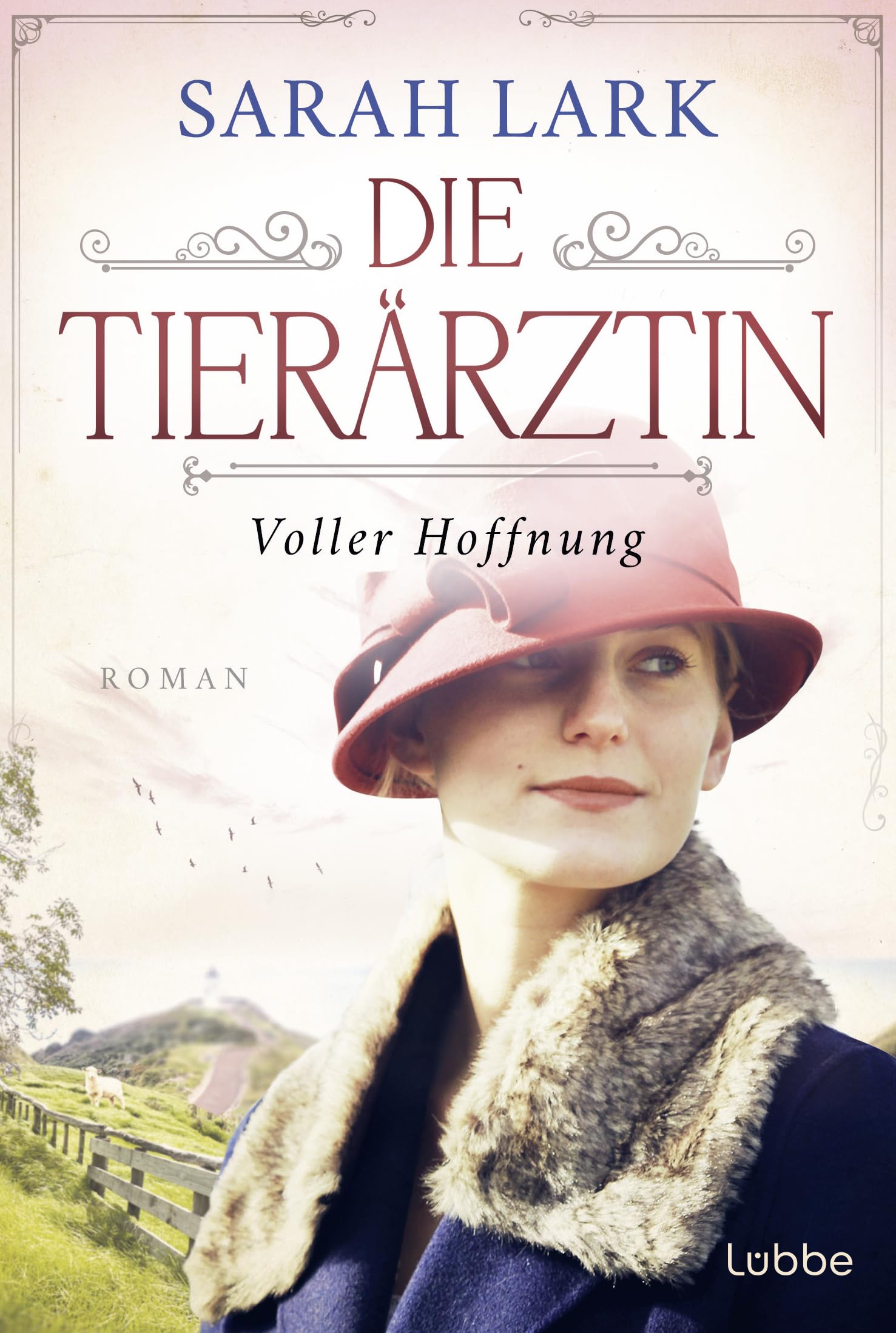 Lübbe Damen Die Tierärztin - Voller Hoffnung: Roman. Das Mitreißende Schicksal Zweier Starker Und Ihrer Familien Von 1906 Bis 1966 (Tierärztin-Saga, Band 2)