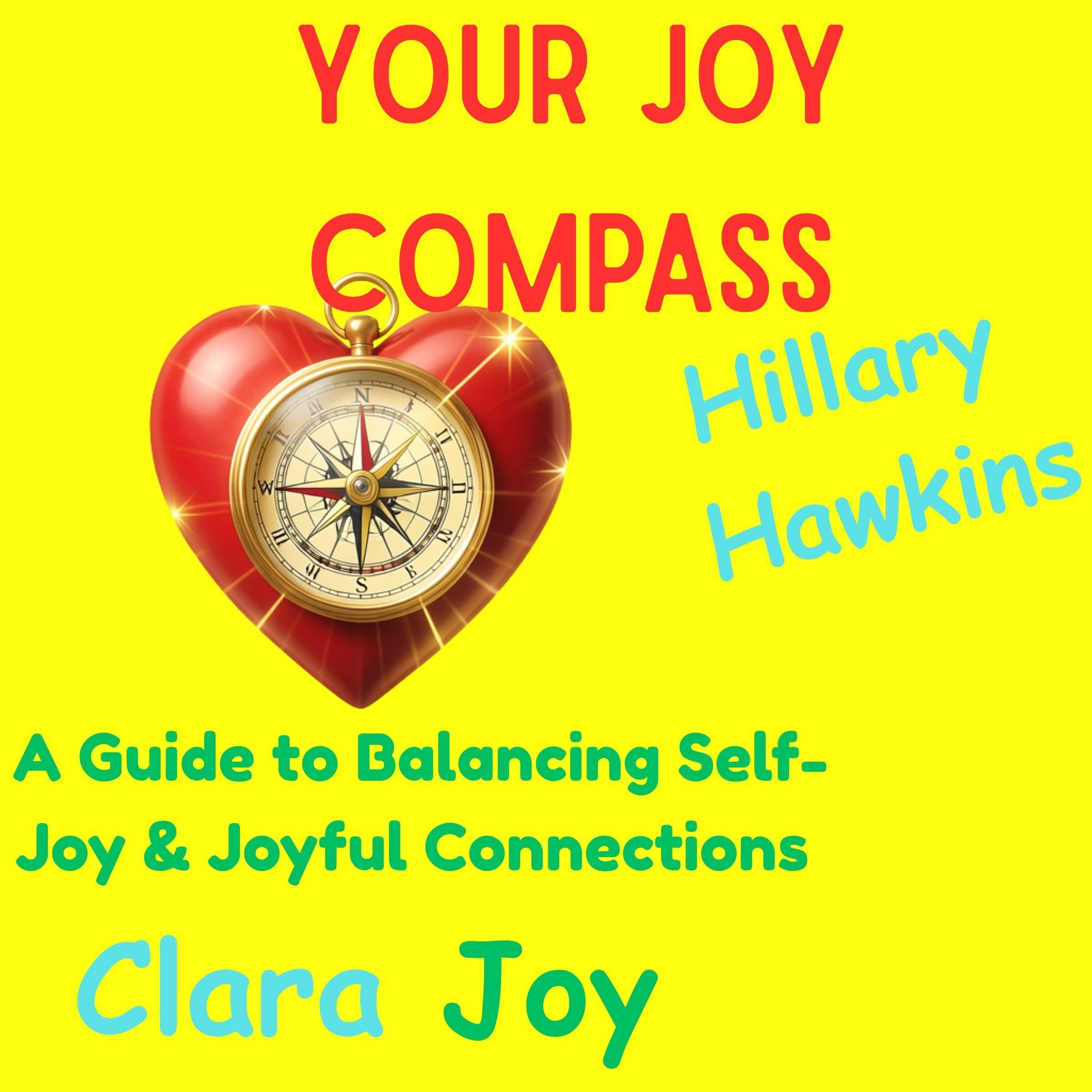 Cover art for Your Joy Compass: A Guide to Balancing Self-Joy and Joyful Connections