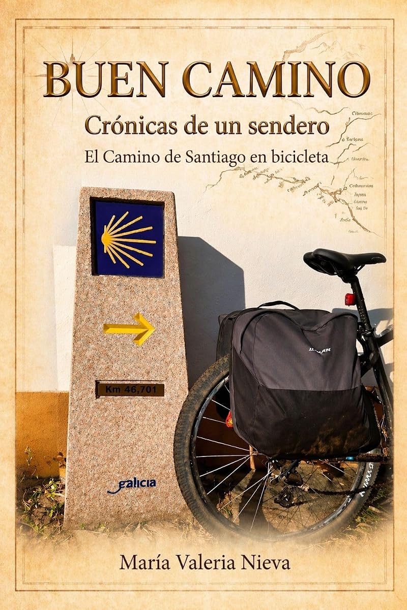 BUEN CAMINO: Crónicas de un Sendero: El Camino de Santiago en bicicleta (Spanish Edition)