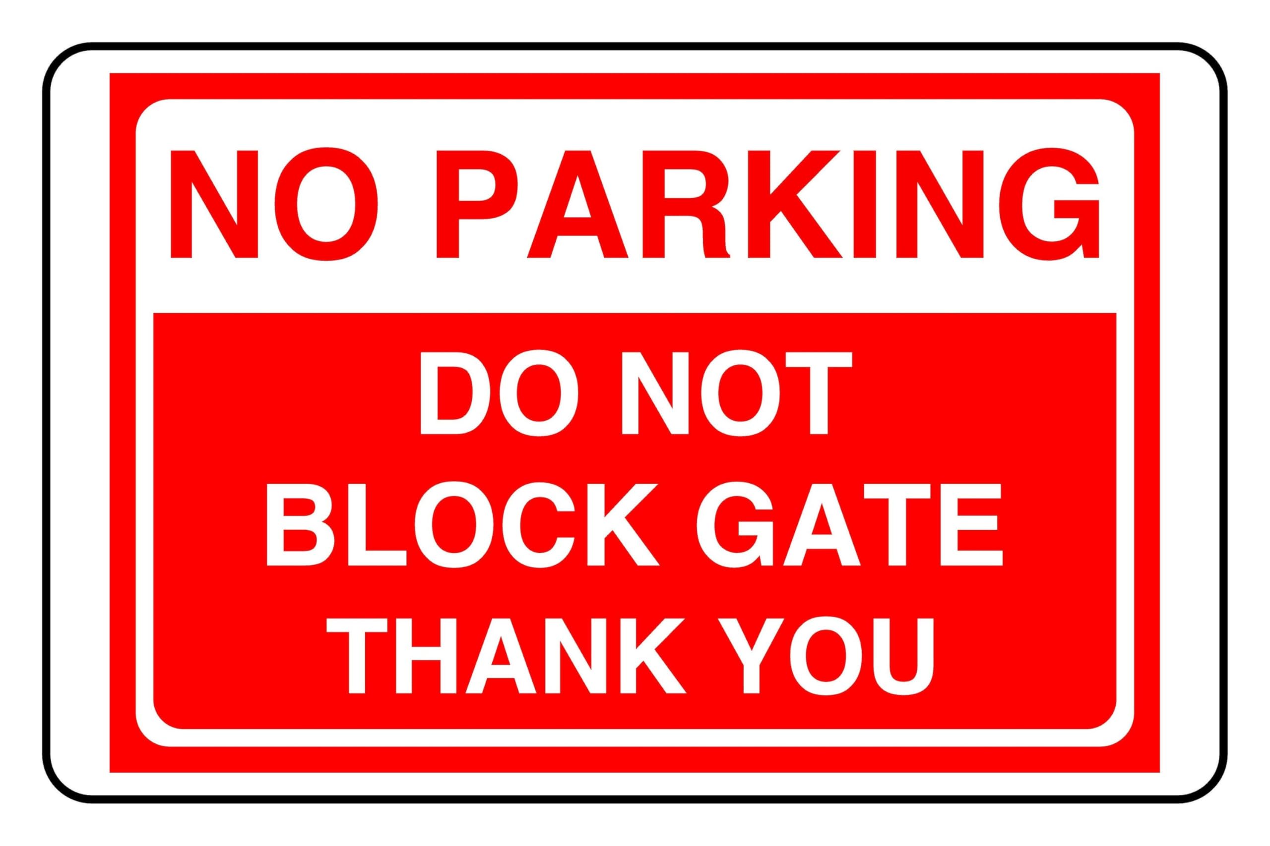 No Parking Do Not Block Gate - safety sign - 1.2mm Rigid plastic for indoor/outdoor usage (200mm x 150mm) Viewing Distance within 5m.