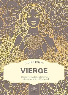 Vierge - Les couleurs du zodiaque: Découvrez votre ciel intérieur et incarnez votre signe astral