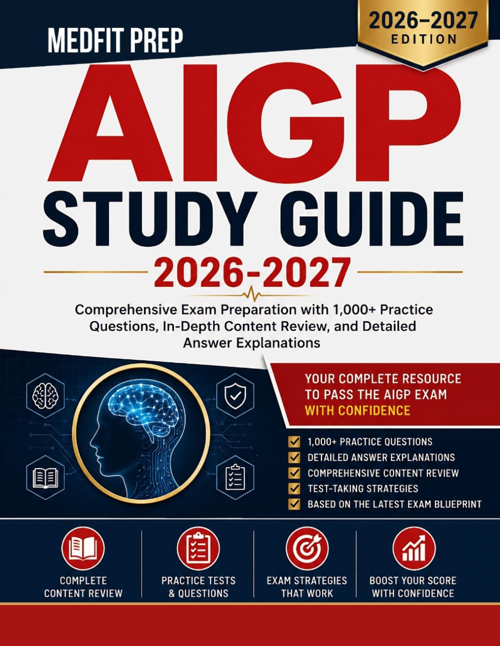AIGP STUDY GUIDE 2026-2027: Comprehensive Exam Preparation with 1,000+ Practice Questions, In-Depth Content Review, and Detailed Answer Explanations