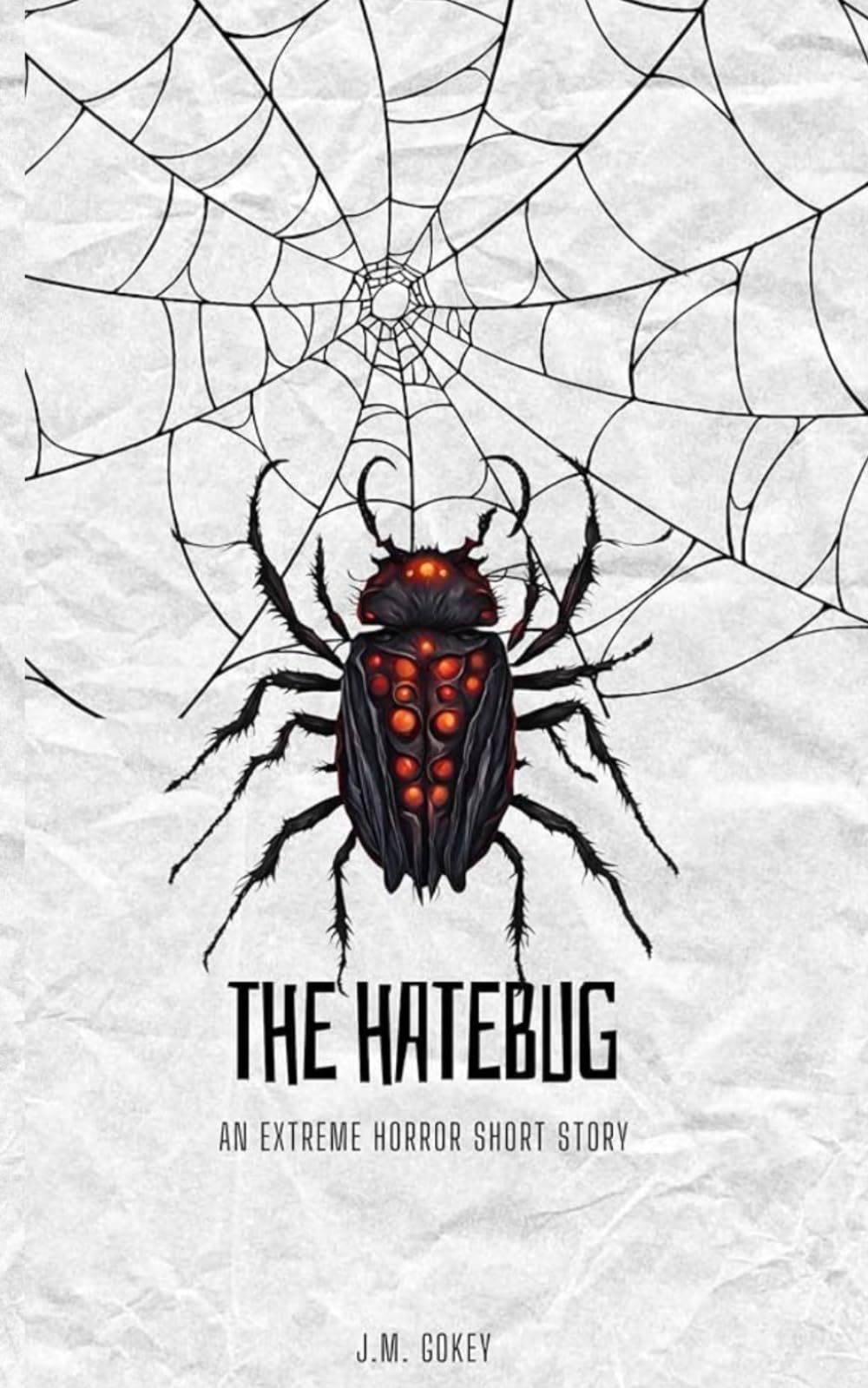 The Hatebug: An Extreme Horror Short Story