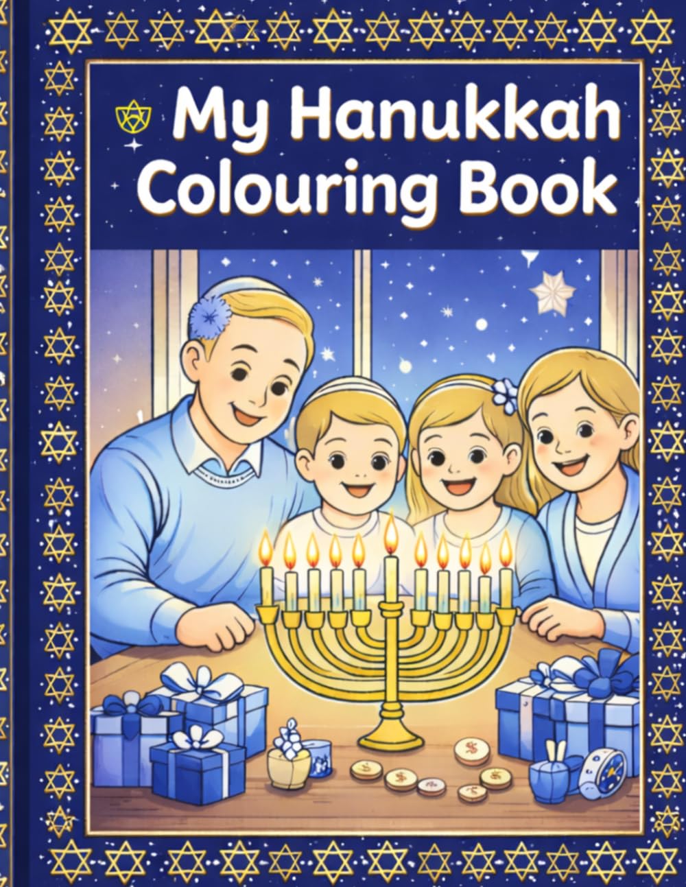 My Hanukkah Colouring Book: 28 Fun Jewish Festival Colouring Pages for the Whole Family | Menorahs, Dreidels, Latkes, Stars of David and More | A Perfect Hanukkah Gift for Children and Families