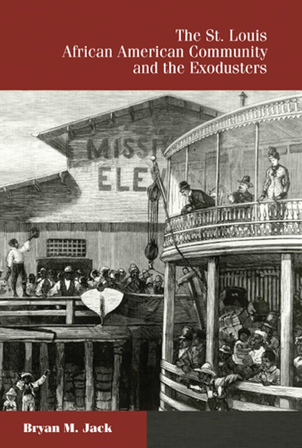 The St. Louis African American Community and the Exodusters (Volume 1 ...