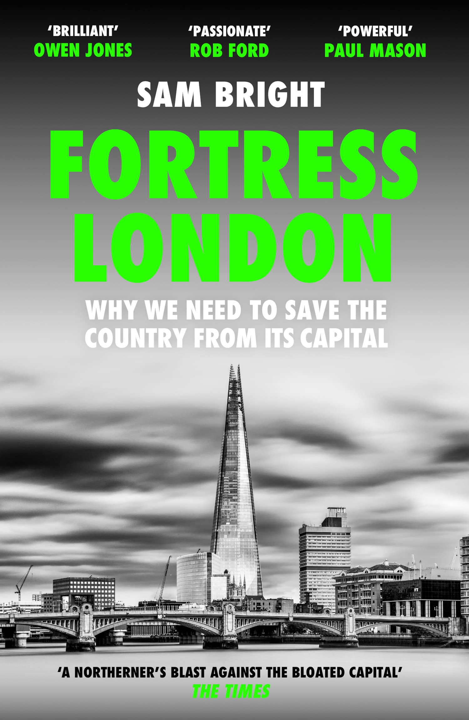 Fortress London: The definitive book about Levelling Up and... - Bright, Sam