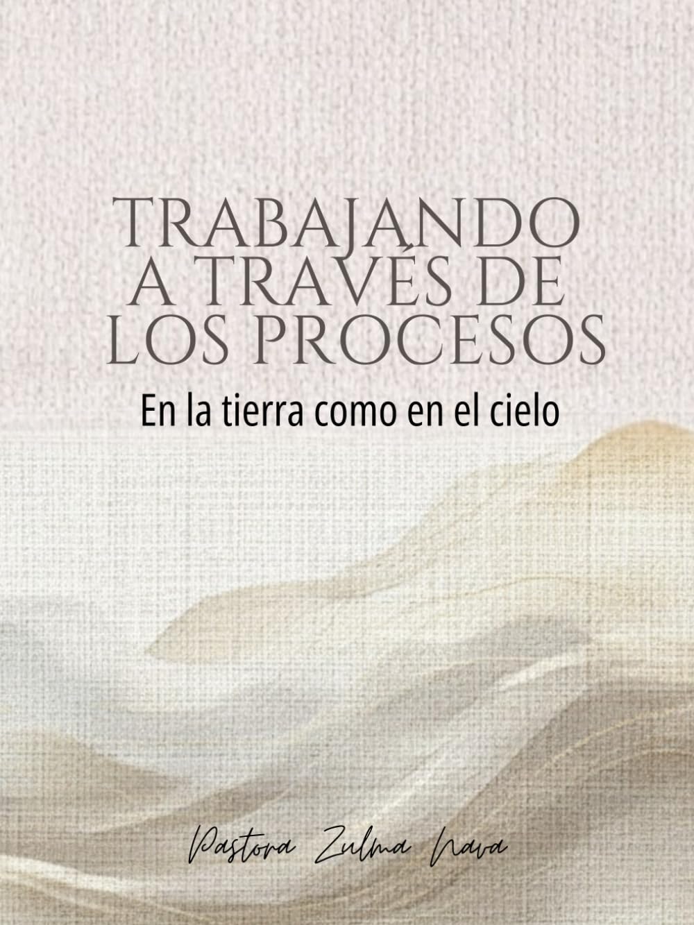 Trabajando a través de los procesos: En la tierra como en el cielo