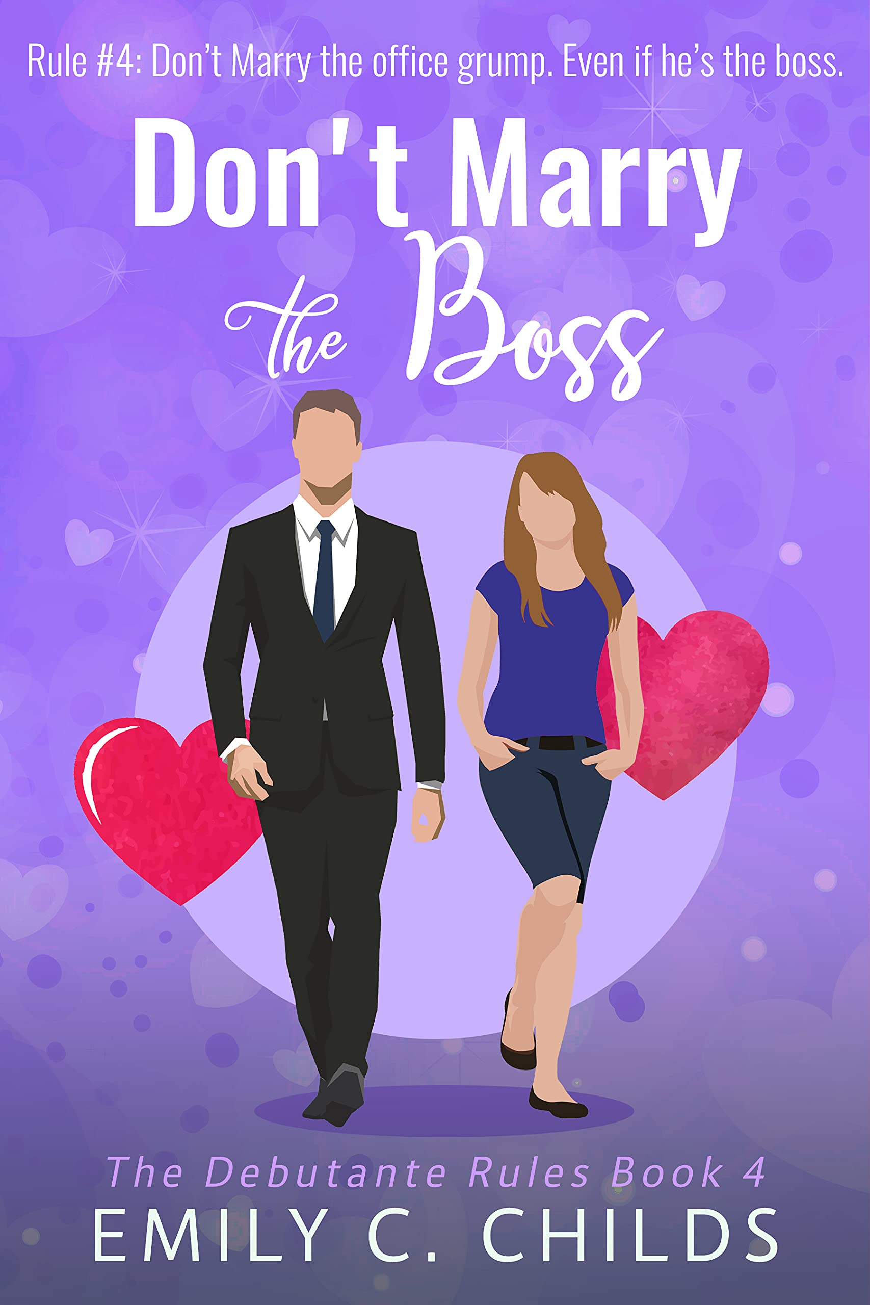 Don't Marry the Boss: A sweet small town, grumpy boss romance (The Debutante Rules Book 4)