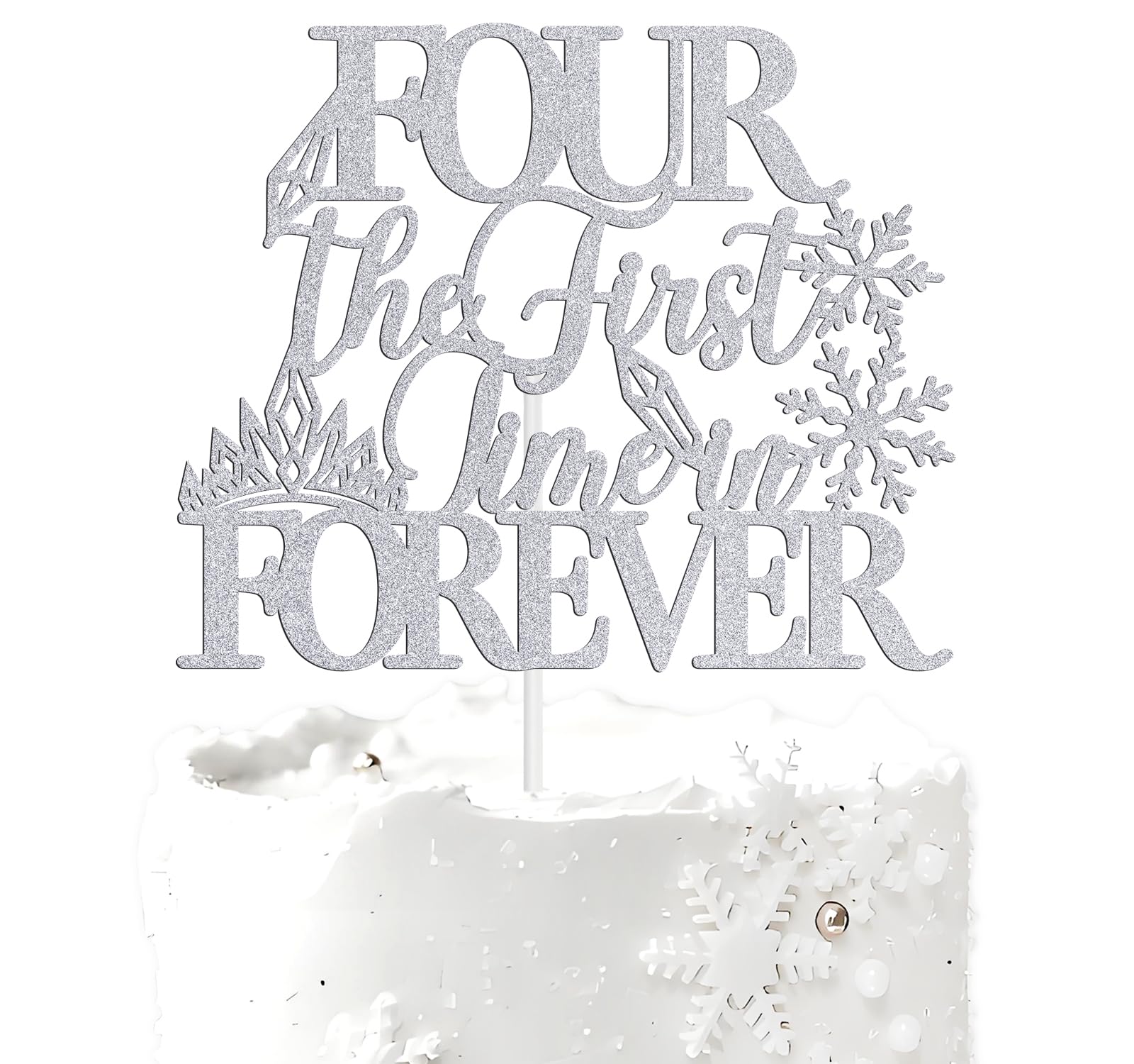 Four the First Time in Forever Cake Topper, Snowflake 4th Birthday Cake Decor, Winter Wonderland Princess Theme 4th Birthday Party Decorations Supplies Silver Glitter