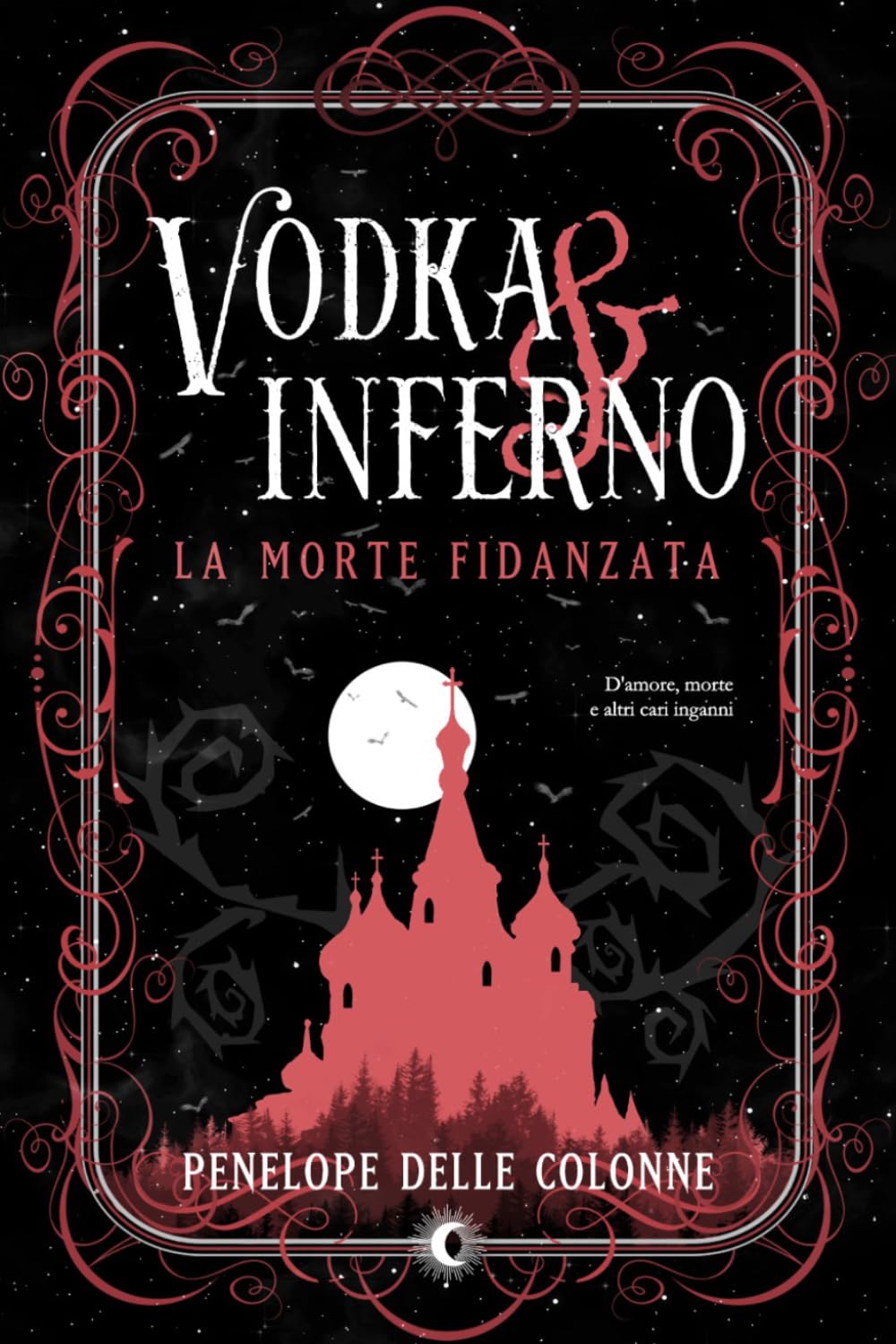 Vodka&Inferno. La morte fidanzata (Vol. 1)