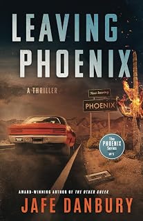 LEAVING PHOENIX (The PHOENIX Series)