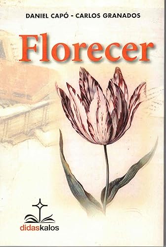 Florecer: 1 (Grandes palabras de la educación)