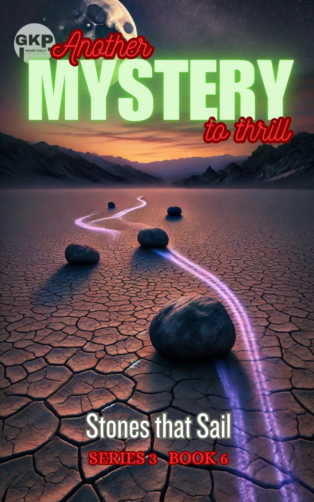 Stones that Sail (GKP Mysteries - Another Mystery to Thrill Series 3)