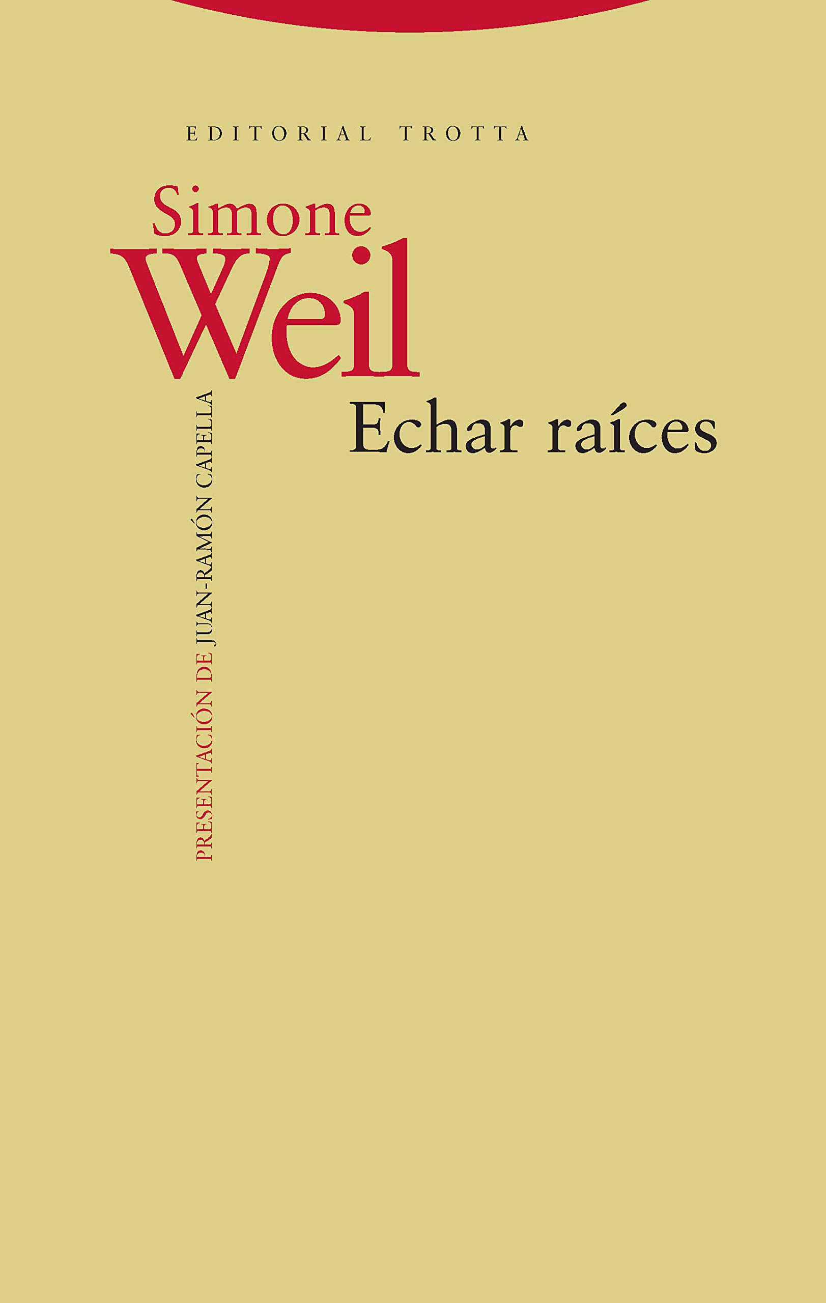 Echar raíces (Estructuras y Procesos. Ciencias Sociales) (Spanish Edition)