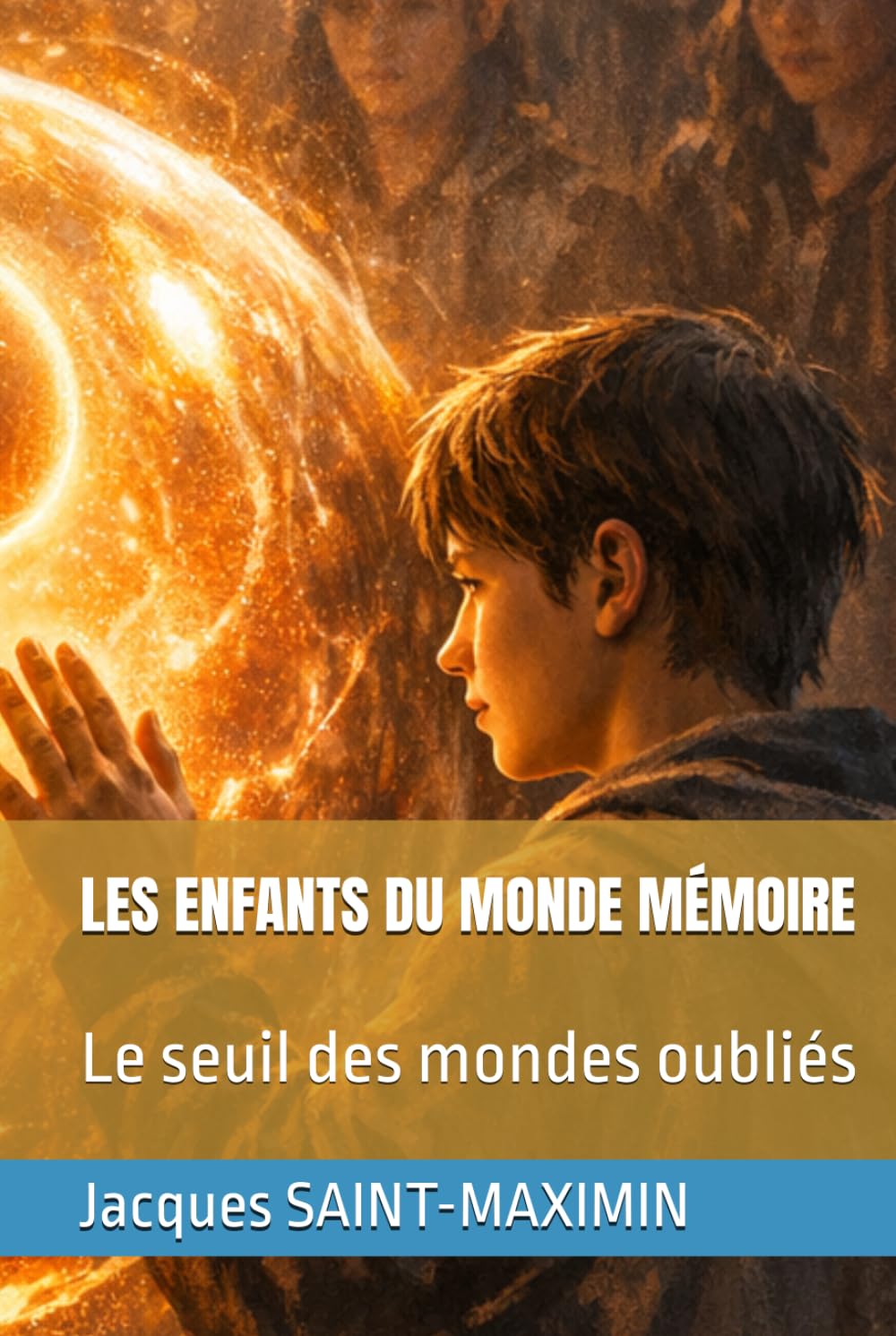 LES ENFANTS DU MONDE MÉMOIRE: Le seuil des mondes oubliés