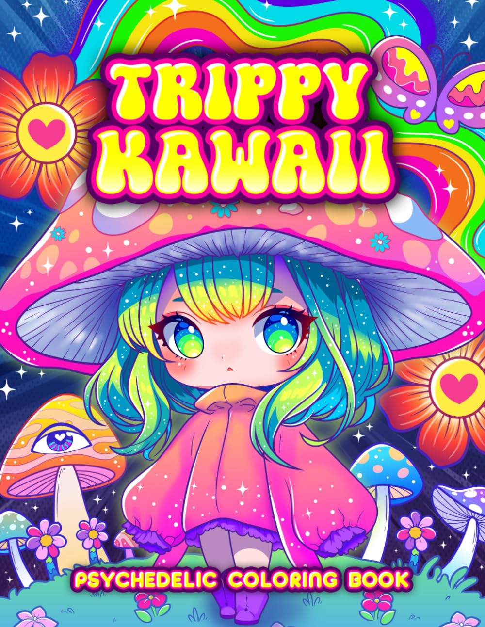 Amazon.com: Trippy Kawaii Psychedelic Coloring Book: Cute Stoner and ...