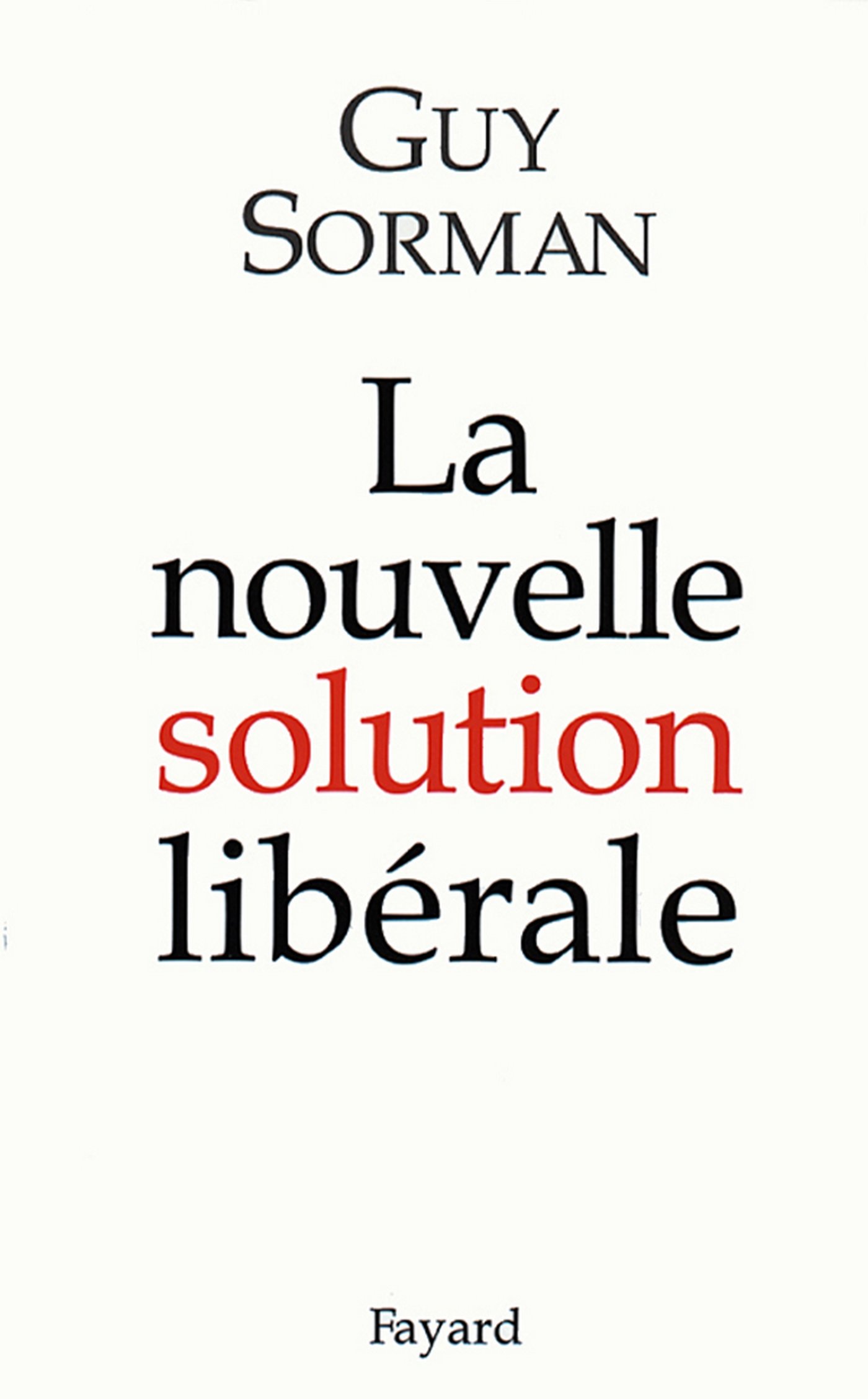La nouvelle solution libérale (Documents) (French Edition)
