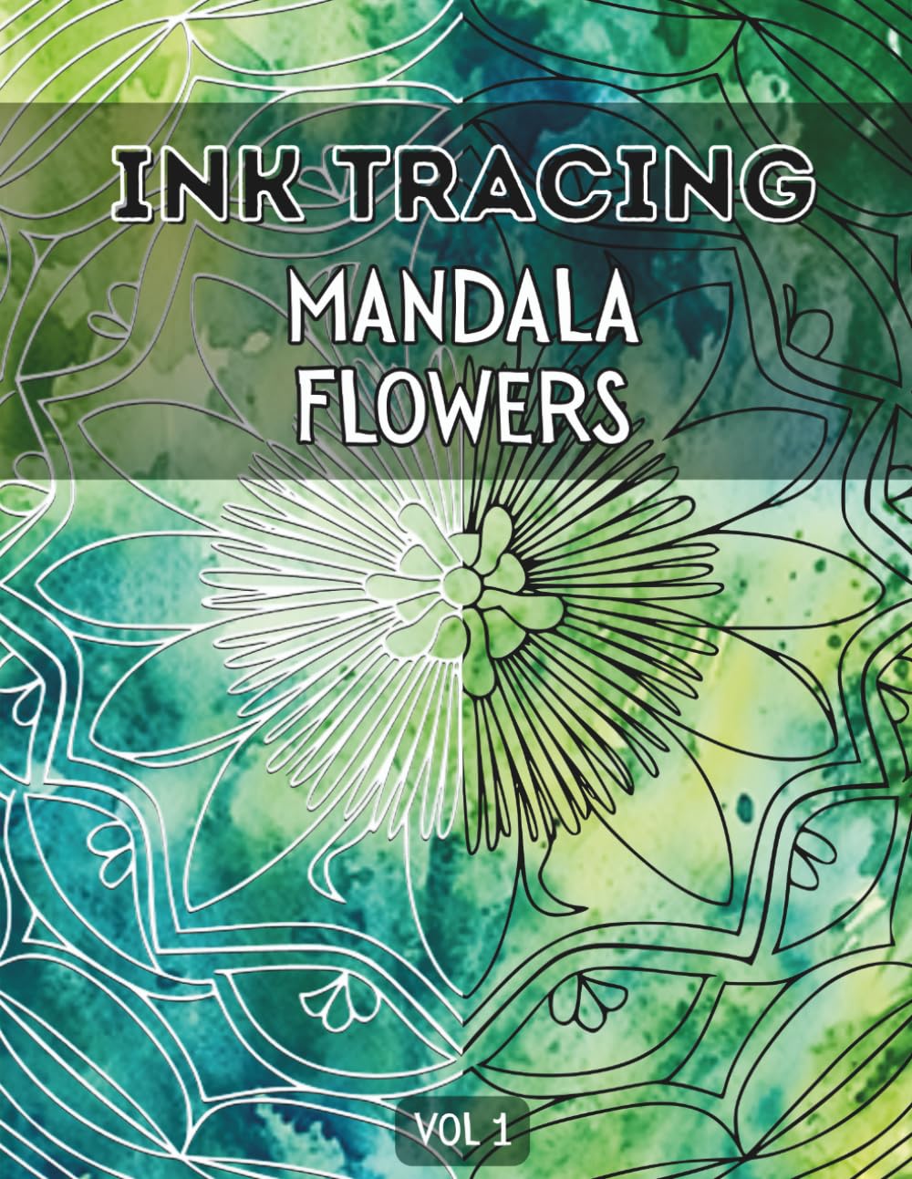 Ink Tracing Mandala Flowers Book for Adults : Meditative, Fun & Easy Relaxing Patterns Tracing for Releasing Stress, and Mindful Creativity Vol 1 (Ink Tracing Flowers)