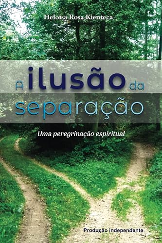 A Ilusão da Separação: Uma Peregrinação Espiritual
