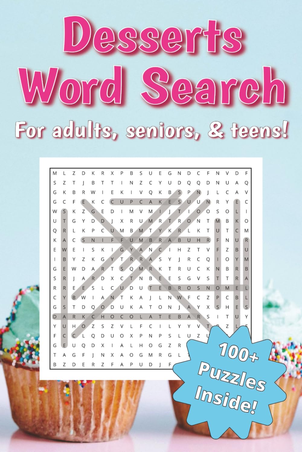 Desserts Word Search Puzzle Book: Word Searches with Easy-to-Read Print about Cakes, Candy, Pastries, and More | 6x9 inches, 212 pages | 100+ Puzzles … Fun Gift for Vacations, Holidays, or Free Time