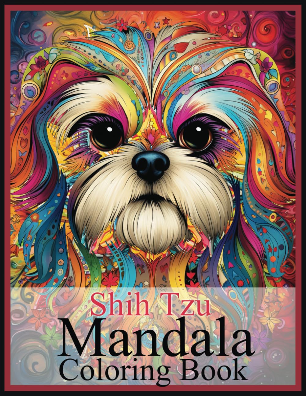Shih Tzu Coloring Book: Stress Relieving Shih Tzu Coloring Book for Adults Relaxation, Shih Tzu mandala Gifts for Women and men (Dogs)