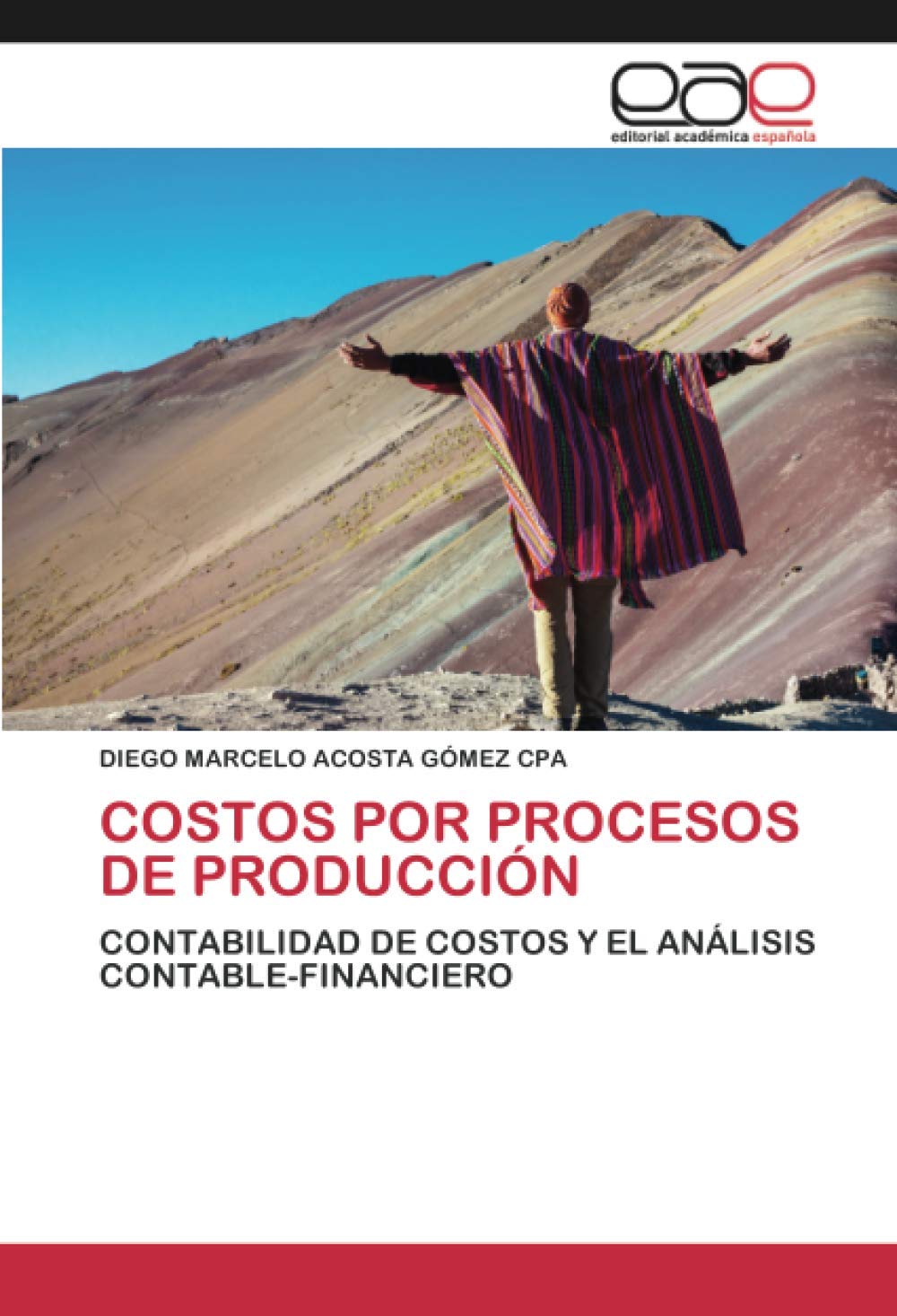 COSTOS POR PROCESOS DE PRODUCCIÓN: CONTABILIDAD DE COSTOS Y EL ANÁLISIS CONTABLE-FINANCIERO