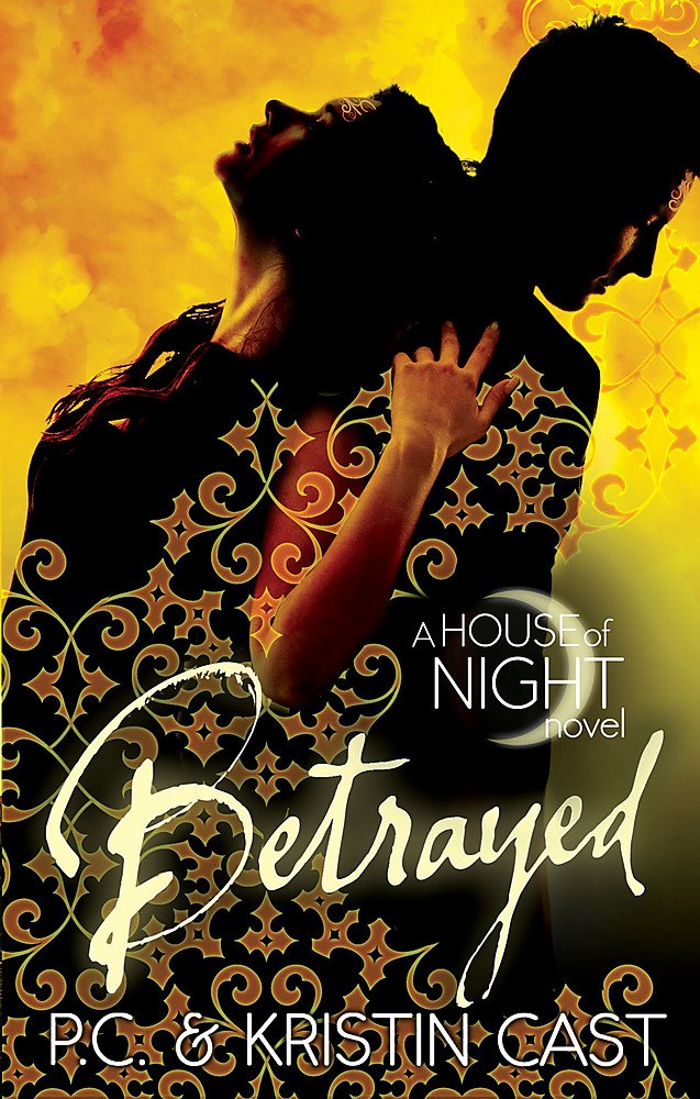 Betrayed: A House of Night Novel