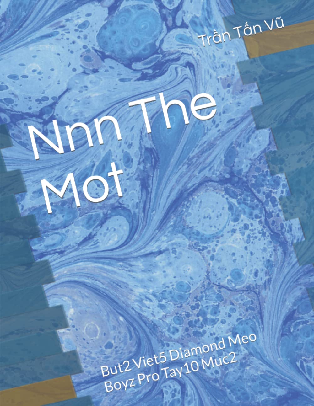 Nnn The Mot: But2 Viet5 Diamond Meo Boyz Pro Tay10 Muc2