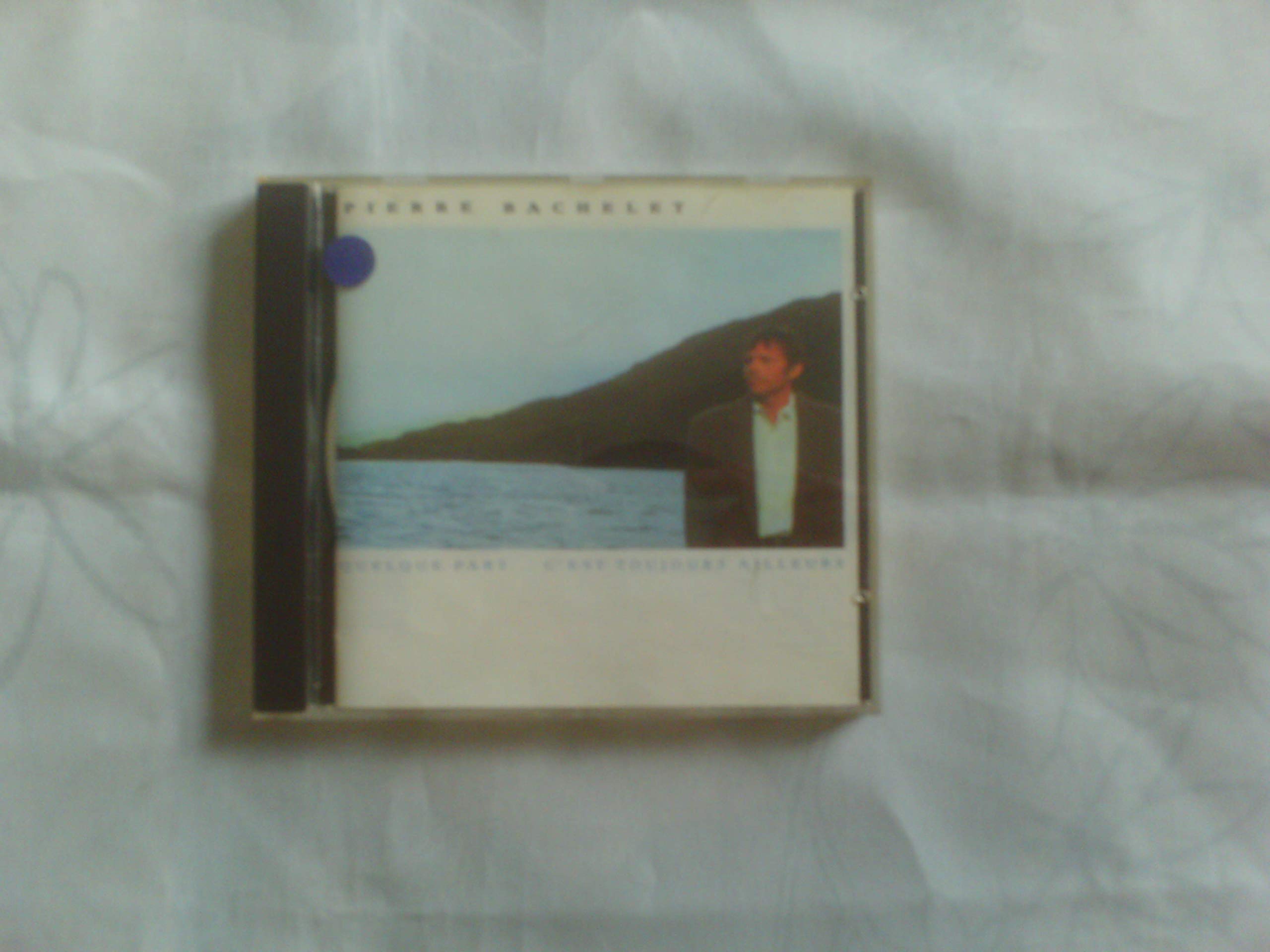 Quelque Part C' Est Toujours Ailleurs [Audio CD] Pierre Bachelet