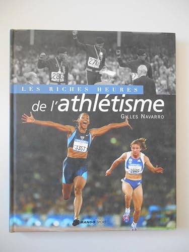 Les riches heures de l'athlétisme