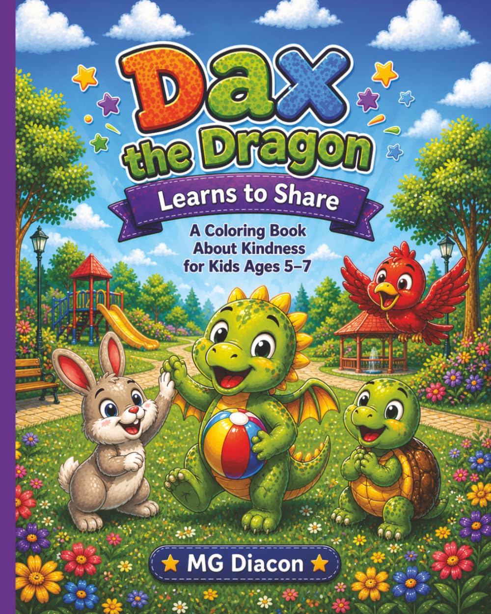 Dax the Dragon Learns to Share: A Coloring Book About Sharing, Kindness, and Friendship for Kids Ages 5–7