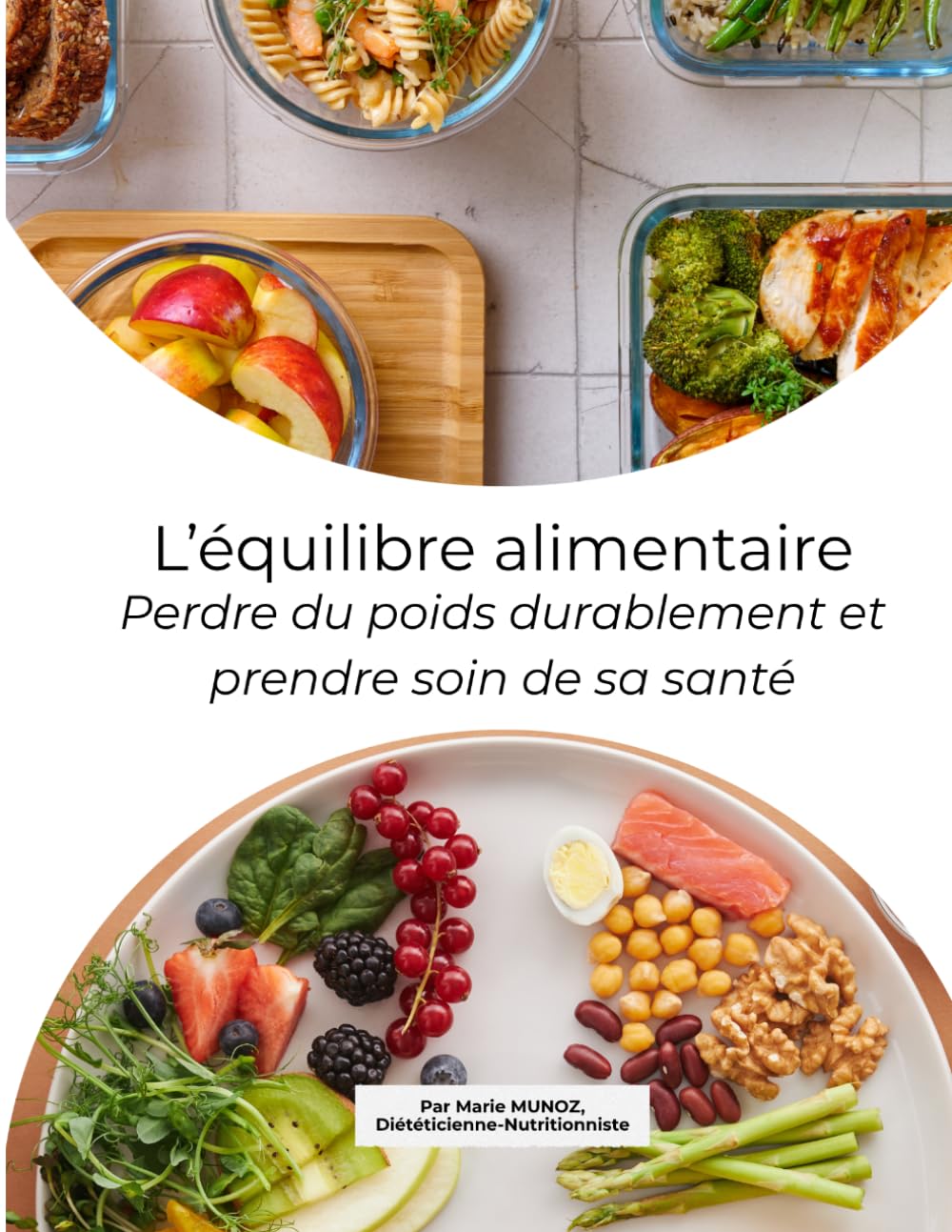 L'équilibre alimentaire: Perdre du poids durablement et prendre soin de sa santé
