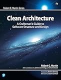 Clean Architecture: A Craftsman's Guide to Software Structure and Design (Robert C. Martin Series)