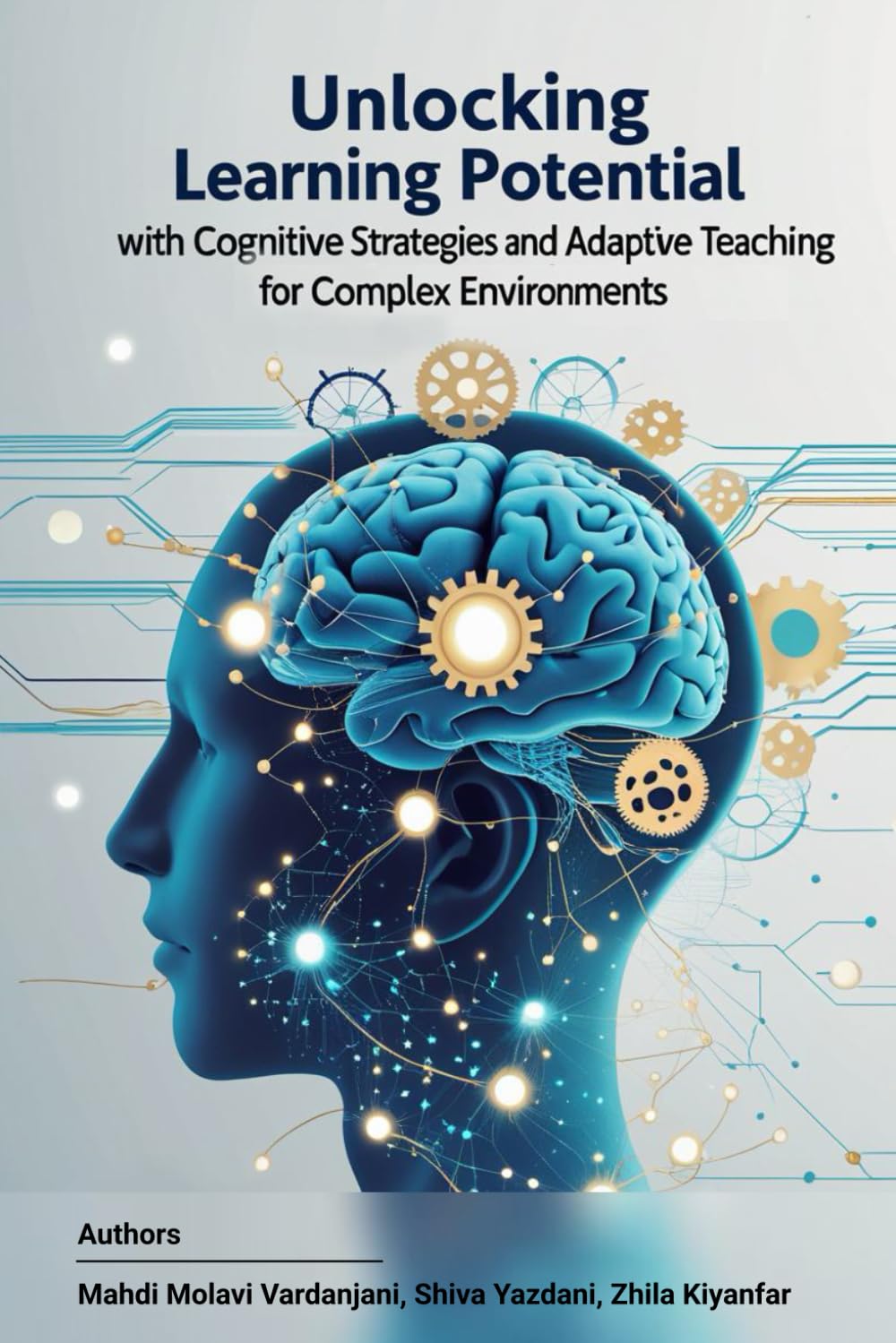 Unlocking Learning Potential with Cognitive Strategies and Adaptive Teaching for Complex Environments