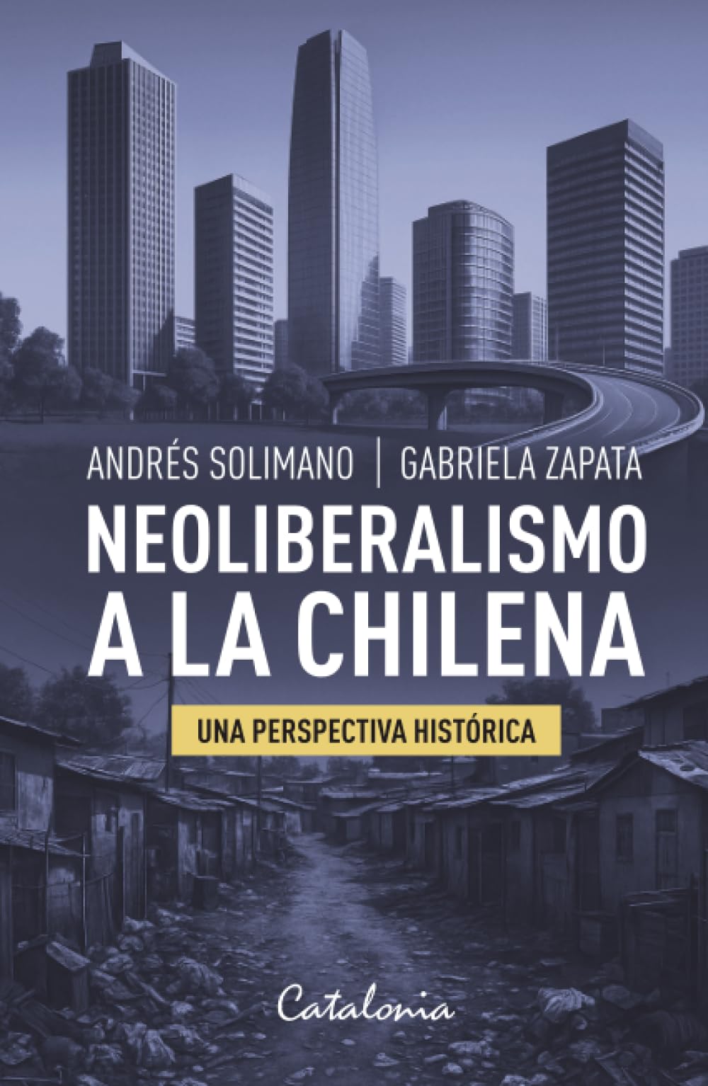 Neoliberalismo a la chilena: Una perspectiva histórica