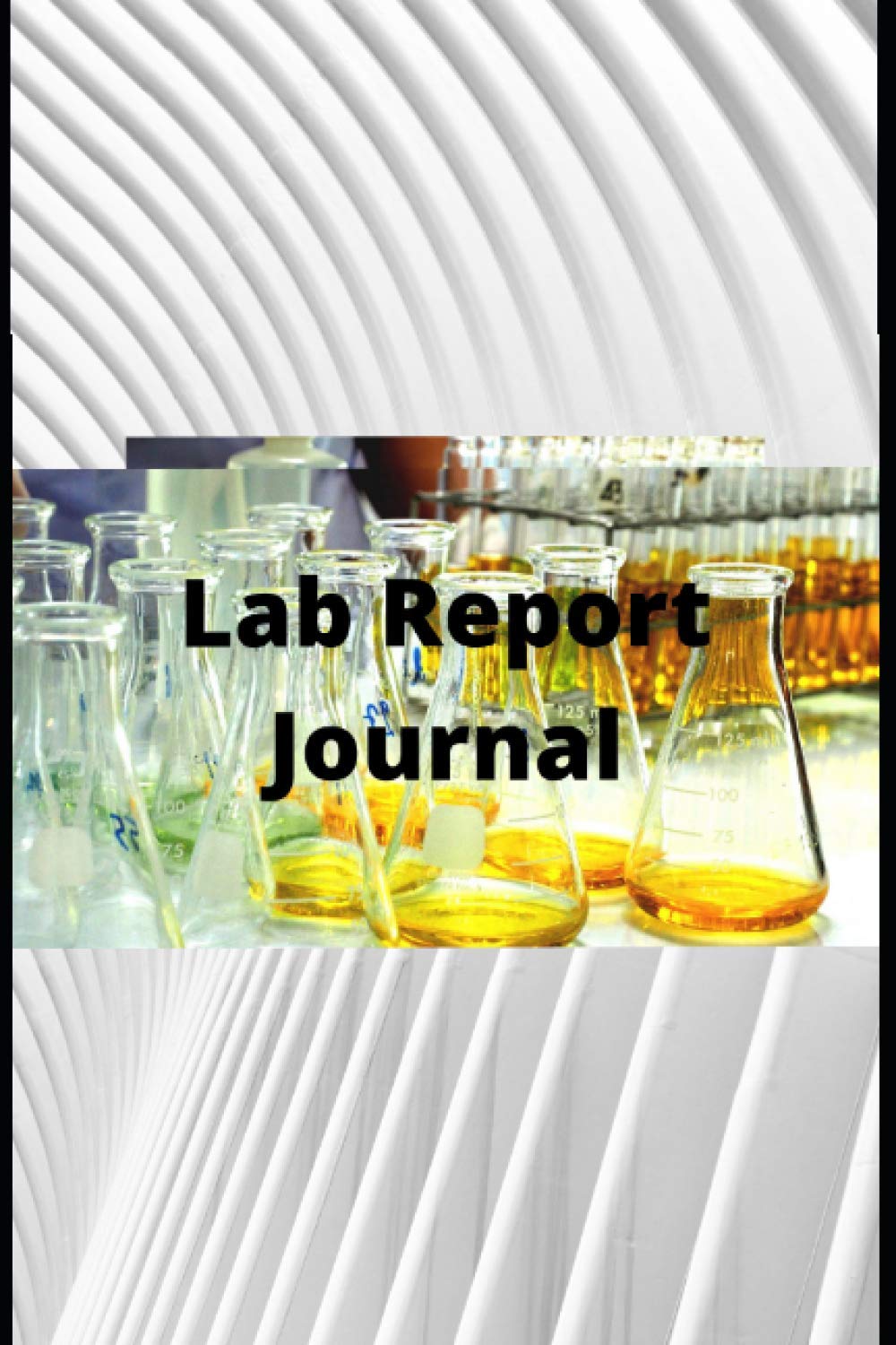 Lab Report Journal: Science Student Research Projects