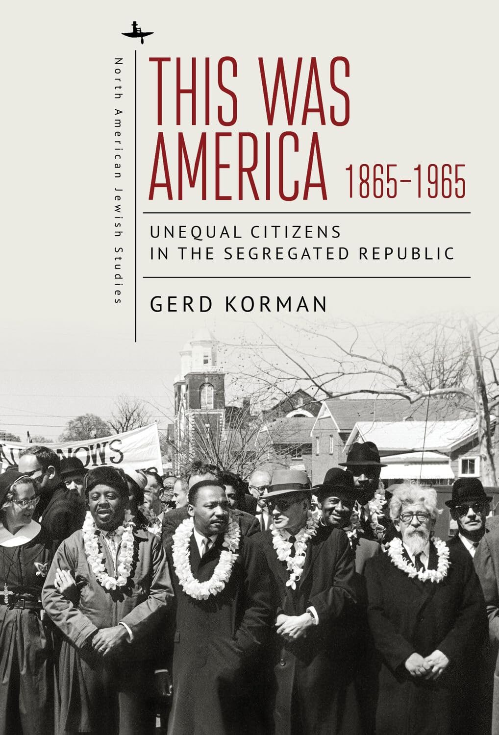 North American Jewish Studies: This Was America, 1865-1965 : Unequal Citizens...