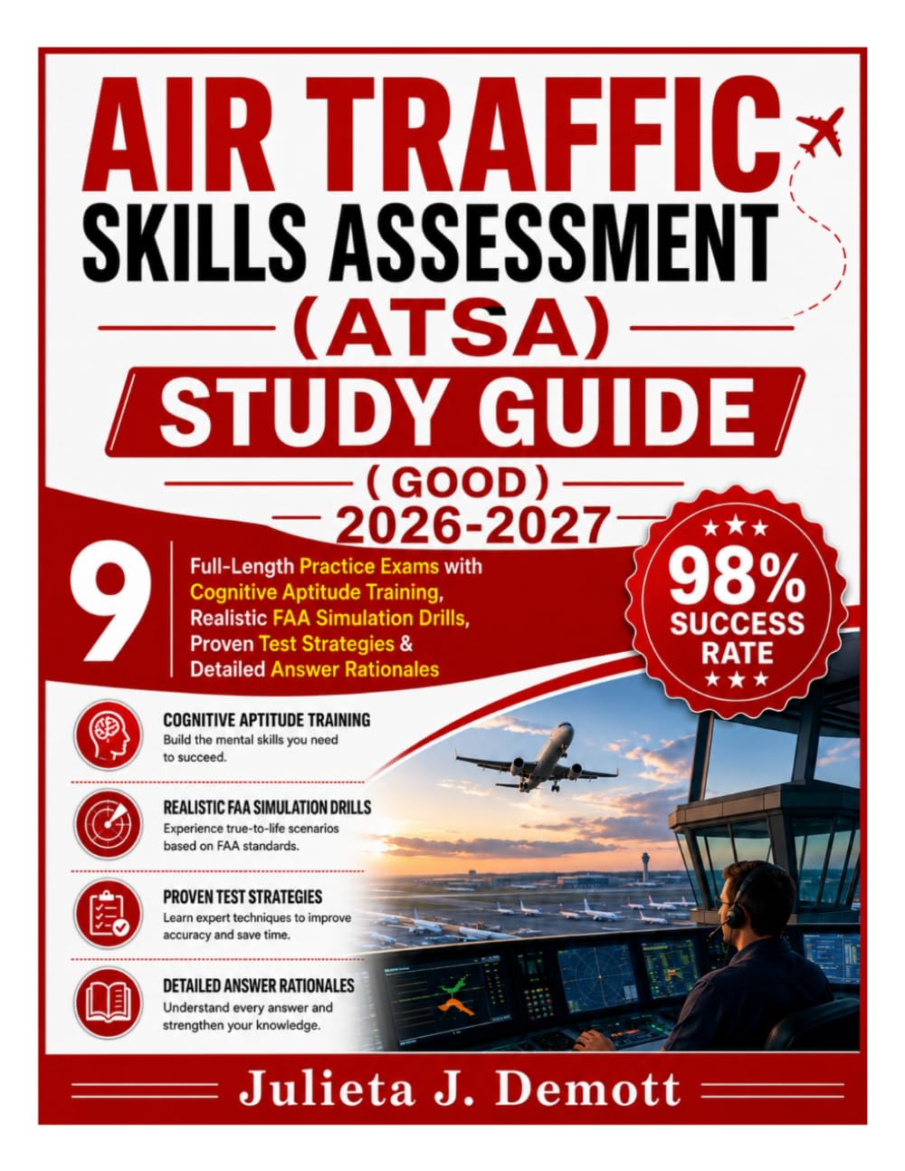 AIR TRAFFIC SKILLS ASSESSMENT STUDY GUIDE 2026–2027: 9 Full-Length Practice Exams with Cognitive Aptitude Training, Realistic FAA Simulation Drills, Proven Test Strategies & Detailed Answer Rationales