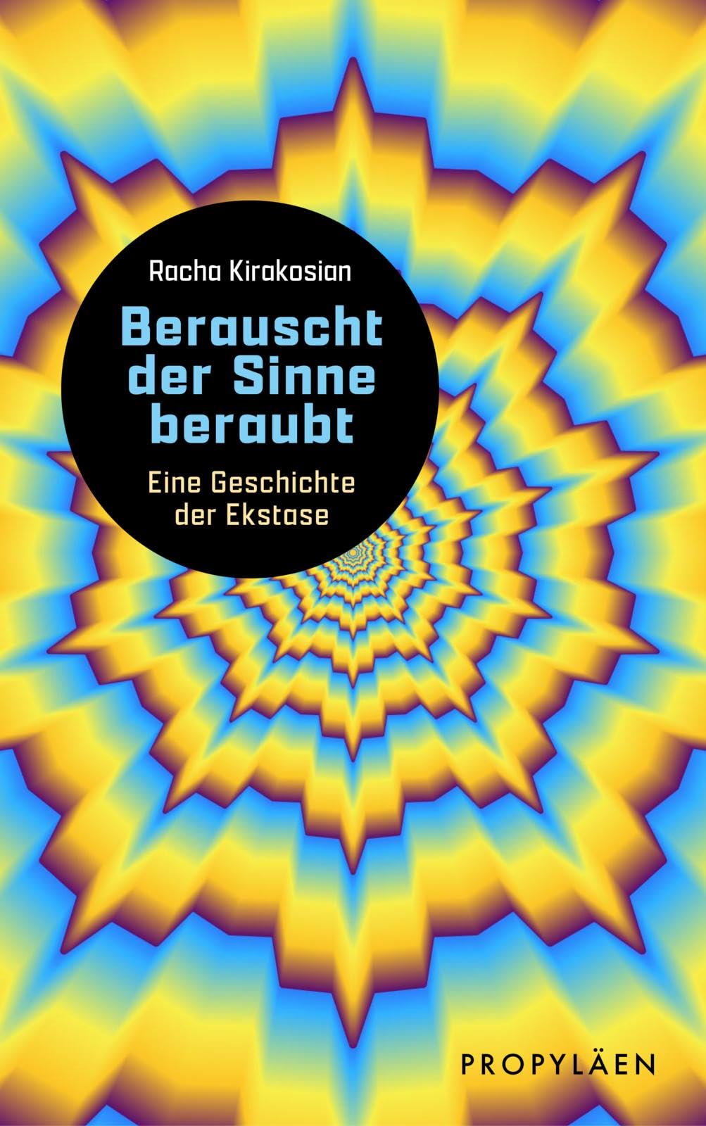 Berauscht der Sinne beraubt: Eine Geschichte der Ekstase | Von der Antike bis zur Love-Parade