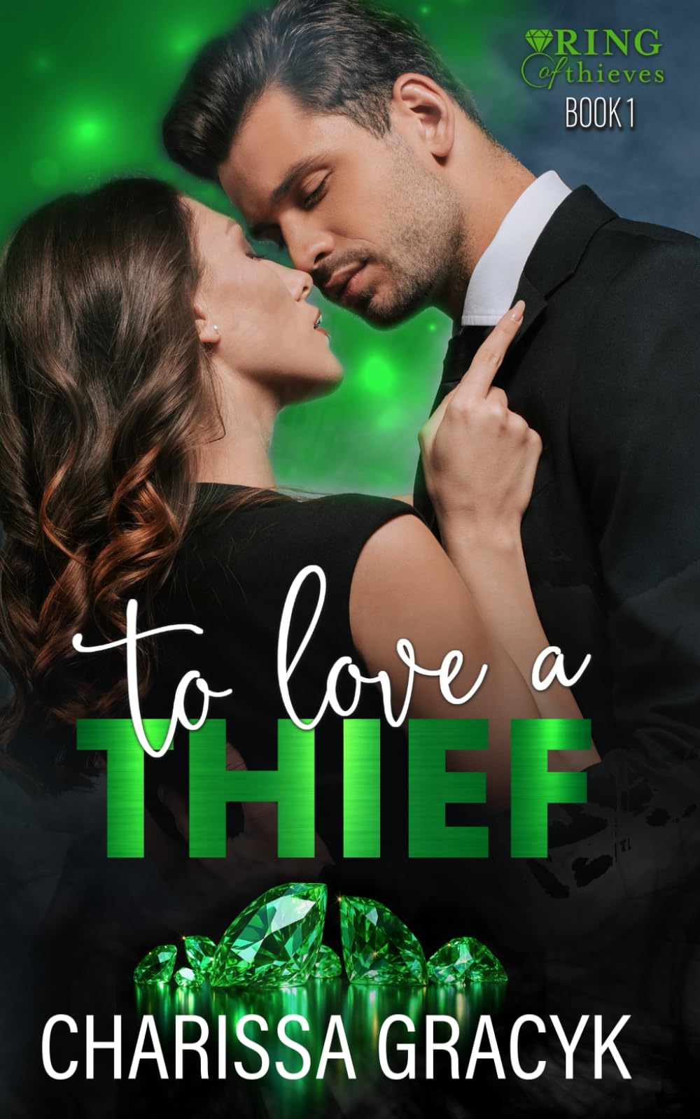 To Love a Thief: A Steamy Romantic Suspense (Ring of Thieves)