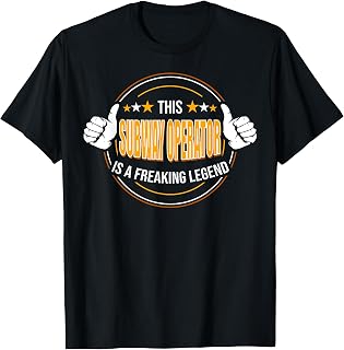 Funny Quote Legendary Subway Operator T-Shirt
