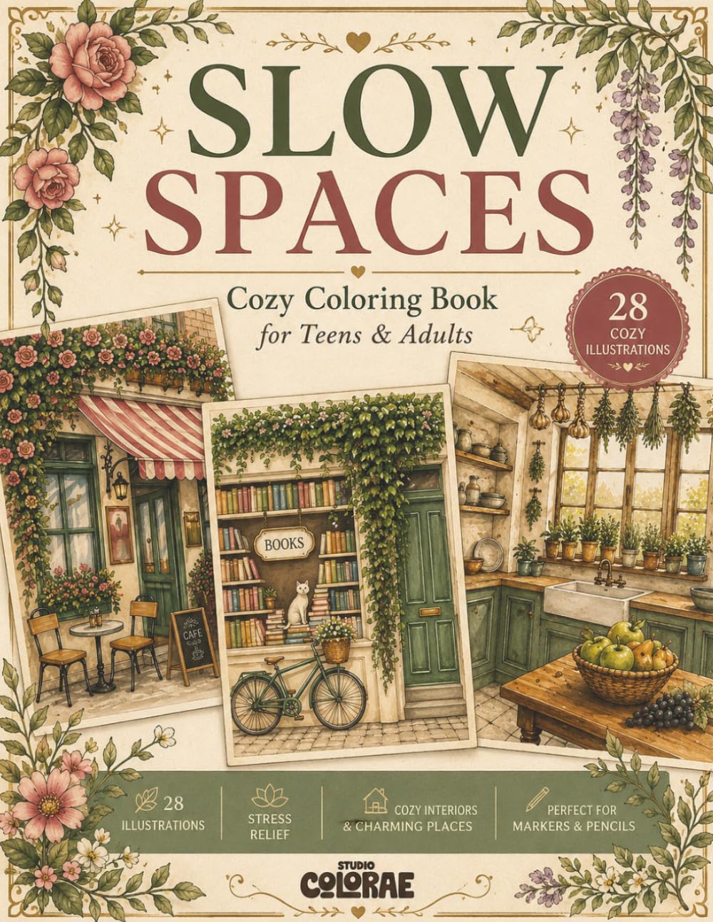 Slow Spaces: A Cozy Coloring Book for Teens and Adults: 28 Illustrations of Cozy Interiors, Charming Streets and Peaceful Places