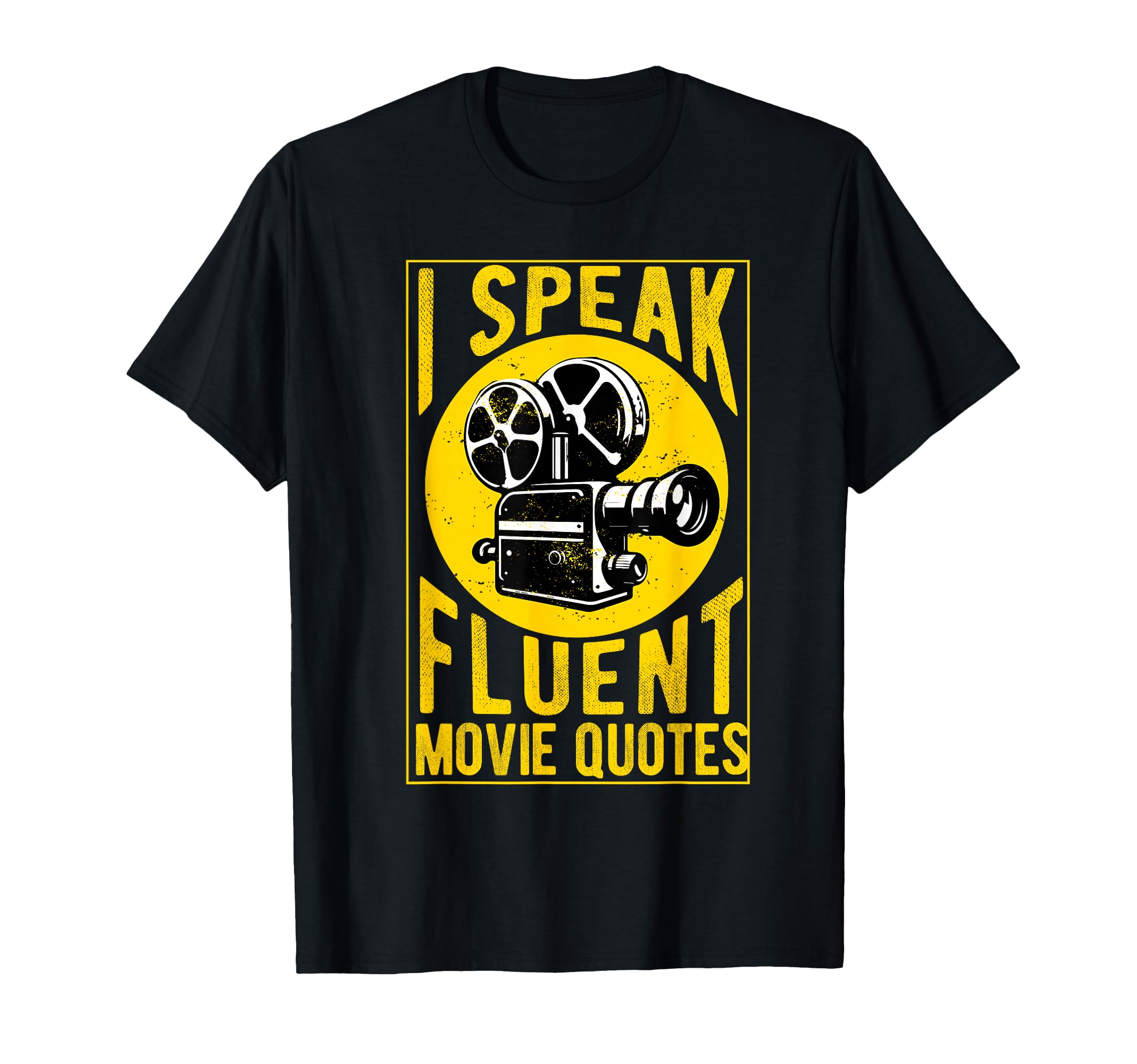 I Speak Fluent Movie Quotes Lover Critic Movie Film Cinema T-Shirt