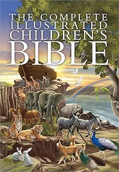 The Complete Illustrated Children's Bible (The Complete Illustrated Children’s Bible Library)