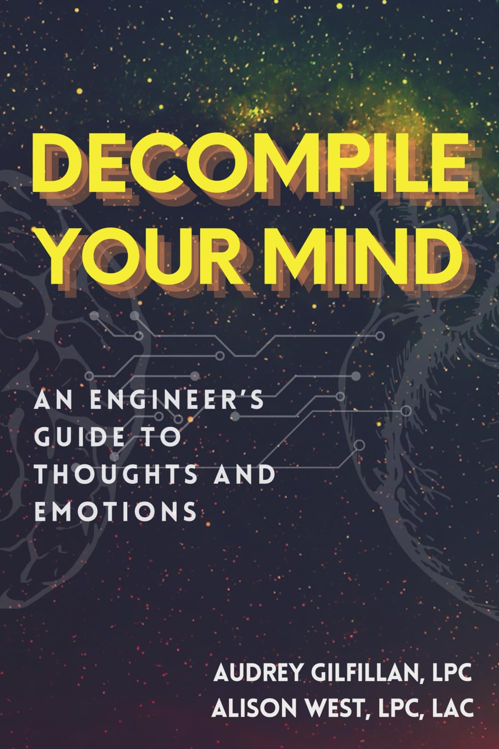 Decompile Your Mind: An Engineer’s Guide to Thoughts and Emotions